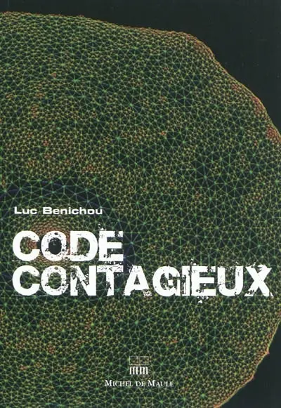 Code contagieux : thriller