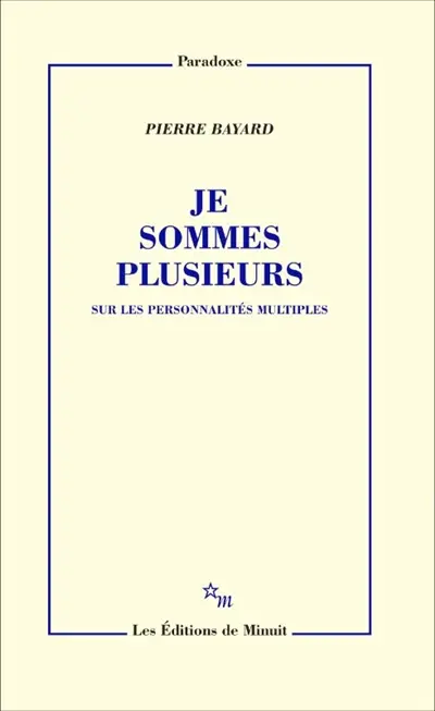 Je sommes plusieurs : sur les personnalités multiples