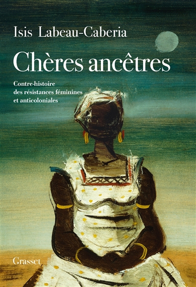 Chères ancêtres :...