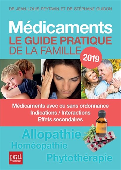 Médicaments : le guide pratique de la famille 2019 : médicaments avec ou sans ordonnance, indications-interactions, effets secondaires