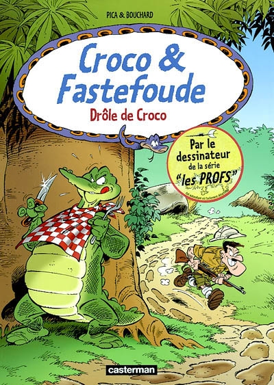 Croco et Fastefoude. Vol. 4. Drôle de croco
