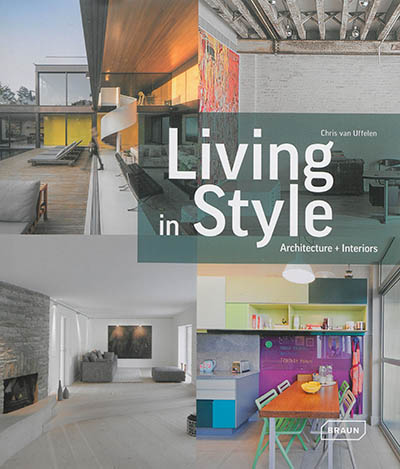 Living in style : architecture + interiors