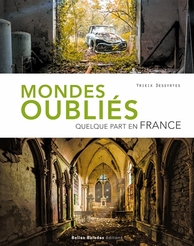Mondes oubliés : quelque part en France