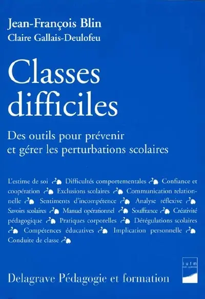 Classes difficiles : des outils pour prévenir et gérer les situations difficiles au collège et au lycée