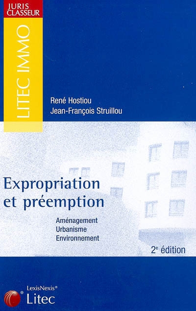 Expropriation et préemption : aménagement, urbanisme, environnement