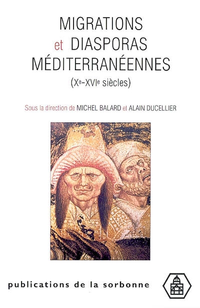Migrations et diasporas méditerranéennes, Xe-XVIe siècles : actes du colloque de Conques, octobre 1999