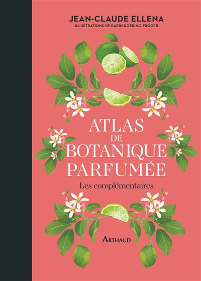 Atlas de botanique parfumée : les complémentaires