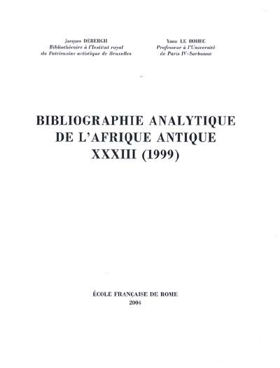 Bibliographie analytique de l'Afrique antique. Vol. 33. 1999