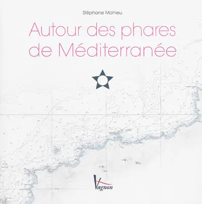 Autour des phares de Méditerranée