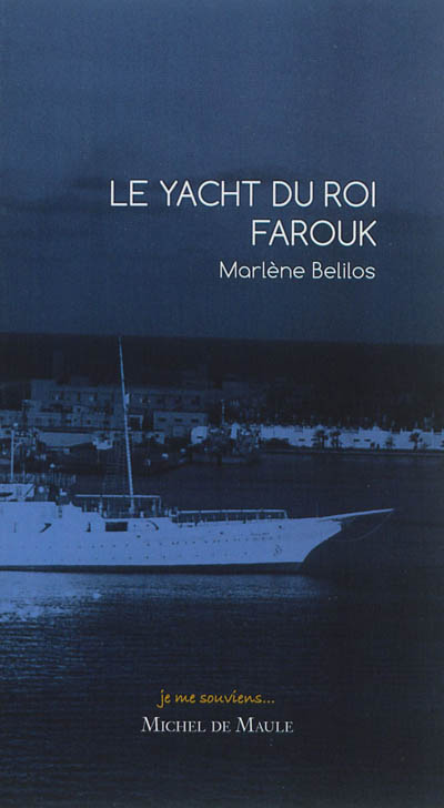 Le yacht du roi Farouk