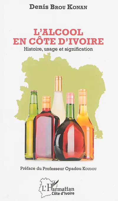 L'alcool en Côte d'Ivoire : histoire, usage et signification