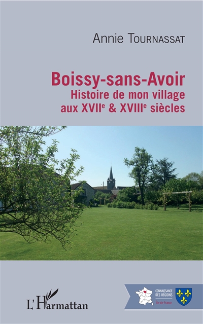 Boissy-sans-Avoir : histoire de mon village aux XVIIe & XVIIIe siècles