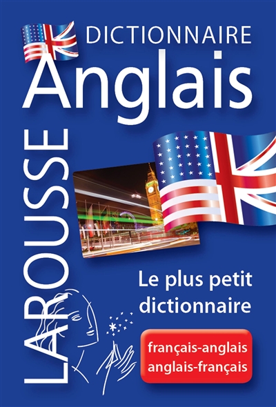 Dictionnaire Larousse français-anglais, anglais-français : le plus petit dictionnaire