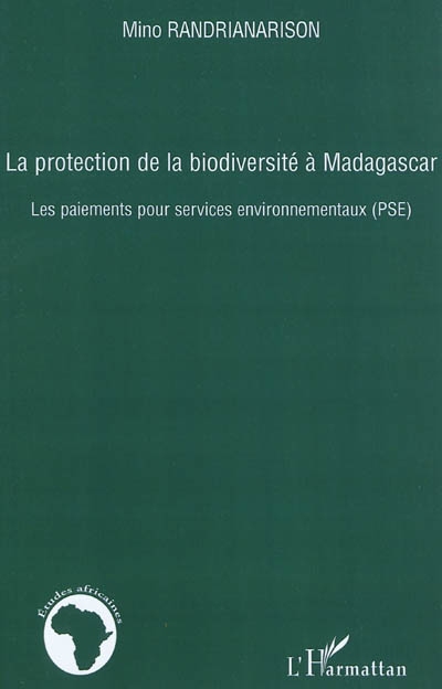 La protection de la biodiversité à Madagascar : les paiements pour services environnementaux : PSE