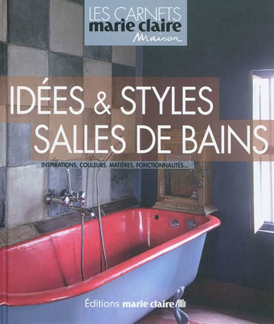 Idées & styles salles de bains : inspirations, couleurs, matières, fonctionnalités...