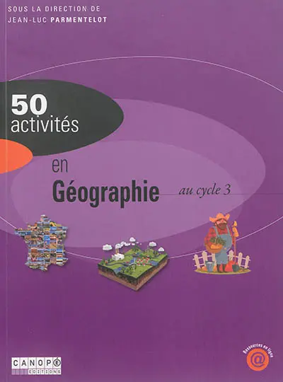 50 activités en géographie au cycle 3