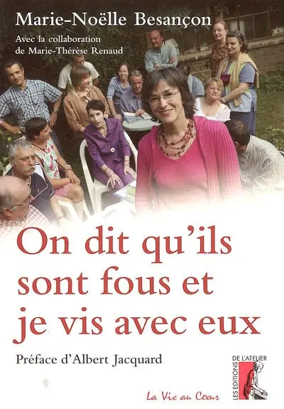 On dit qu'ils sont fous et je vis avec eux