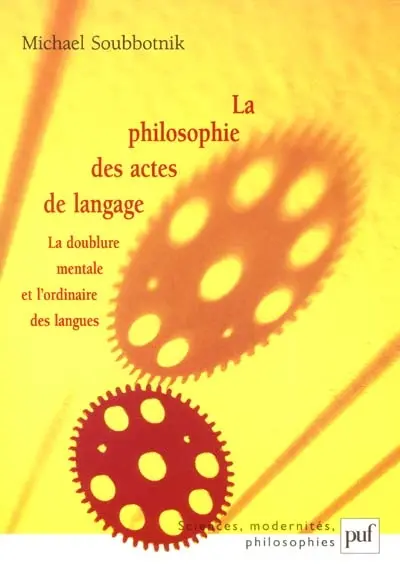 La philosophie des actes de langage : la doublure mentale et l'ordinaire des langues