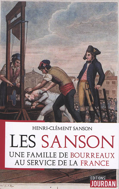 Les Sanson : une famille de bourreaux au service de la France