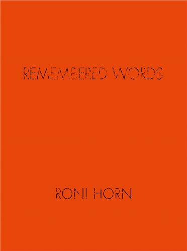 Roni Horn Remembered Words