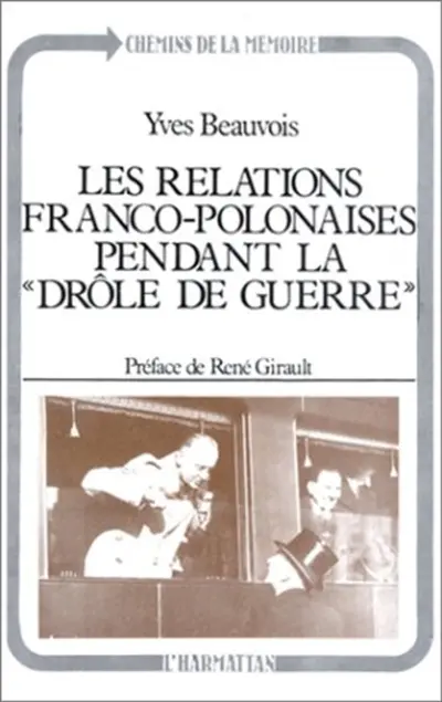 Les Relations franco-polonaises pendant la drôle de guerre