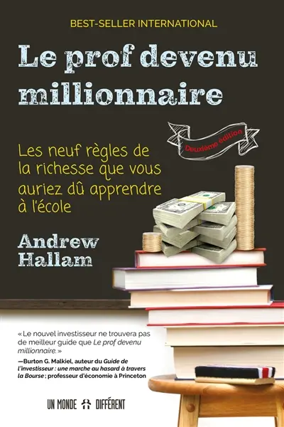 Le prof devenu millionnaire : Les neuf règles de la richesse que vous auriez dû apprendre à l'école Le prof devenu millionnaire : Les neuf règles de la richesse que vous auriez dû apprendre à l'école