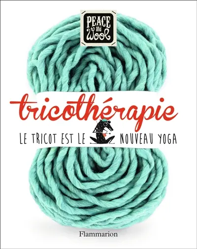 Tricothérapie : le tricot est le nouveau yoga