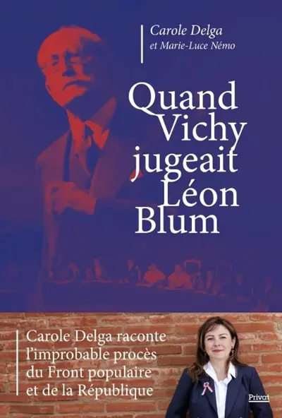 Quand Vichy jugeait Léon Blum