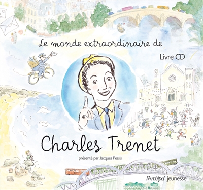 Le monde extraordinaire de Charles Trenet