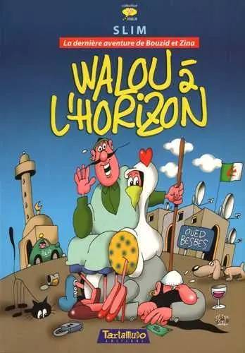 Walou à l'horizon : la dernière aventure de Bouzid et Zina