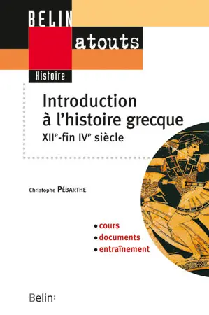 Introduction à l'histoire grecque XIIe-fin IVe siècle