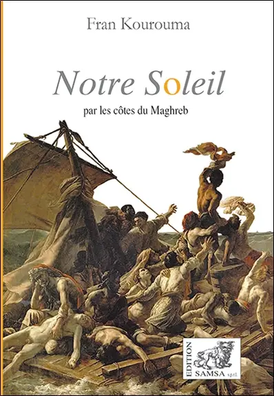 Notre soleil : par les côtes du Maghreb