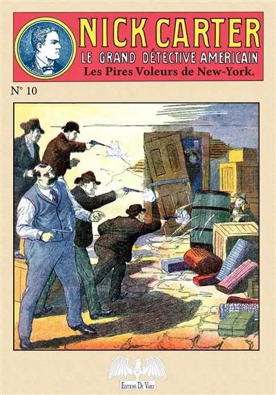 Nick Carter : le grand détective américain. Vol. 10. Les pires voleurs de New York