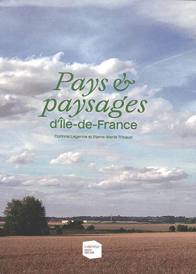 Pays & paysages d'Ile-de-France