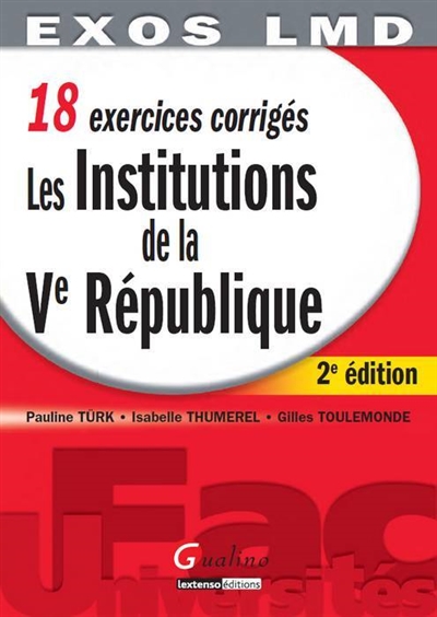 Les institutions de la Ve République : 18 exercices corrigés