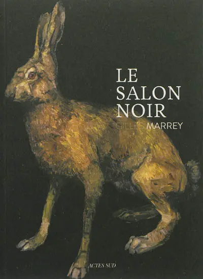 Le salon noir : Gilles Marrey