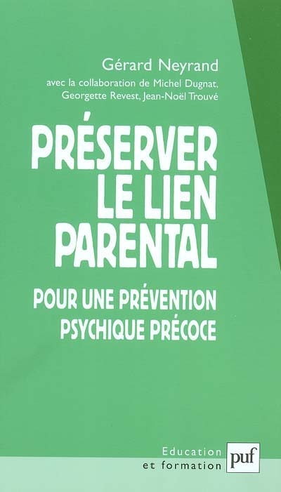 Préserver le lien parental : pour une prévention psychique précoce