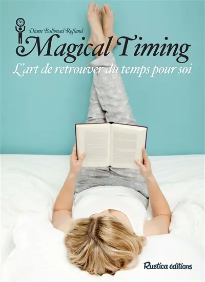 Magical timing : l'art de retrouver du temps pour soi