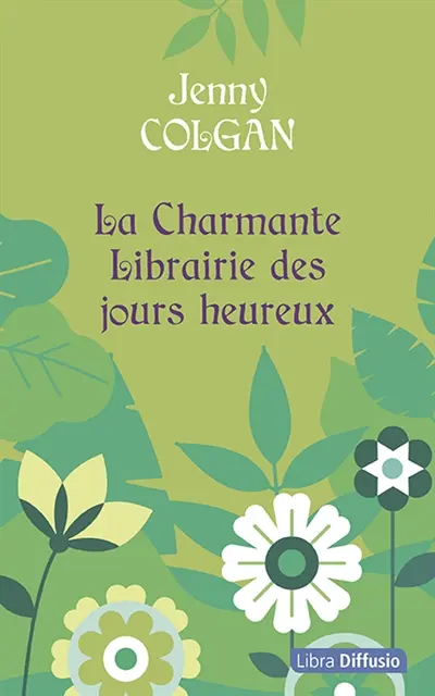 La charmante librairie des jours heureux La charmante librairie des jours heureux