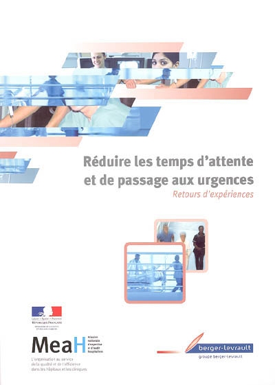 Réduire les temps d'attente et de passage aux urgences : retours d'expériences