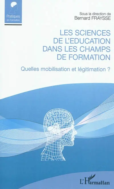 Les sciences de l'éducation dans les champs de formation : quelles mobilisation et légitimation ?