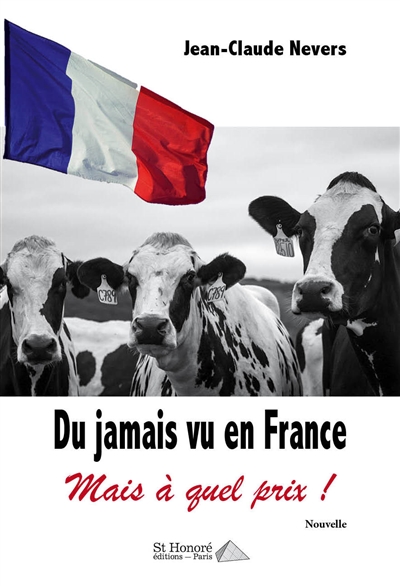 Du jamais vu en France : mais à quel prix ! : nouvelle