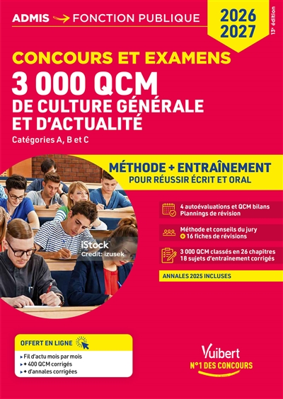 3.000 QCM de culture générale et d'actualité : concours et examens, catégories A, B et C : méthode + entraînement pour réussir écrit et oral, 2026-2027