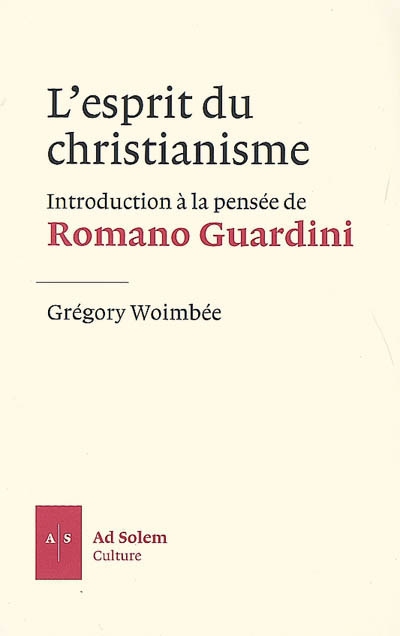 L'esprit du christianisme : introduction à la pensée de Romano Guardini