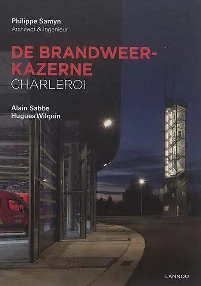 De brandweerkazerne : Charleroi