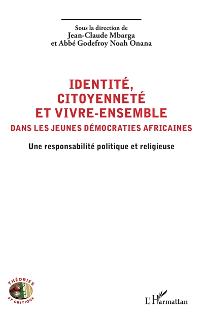 Identité, citoyenneté et vivre-ensemble dans les jeunes démocraties africaines : une responsabilité politique et religieuse