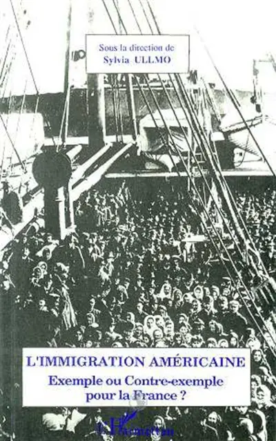 L'immigration américaine : exemple ou contre-exemple pour la France ?