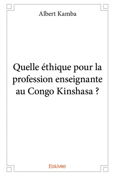 Quelle éthique pour la profession enseignante au congo kinshasa ?