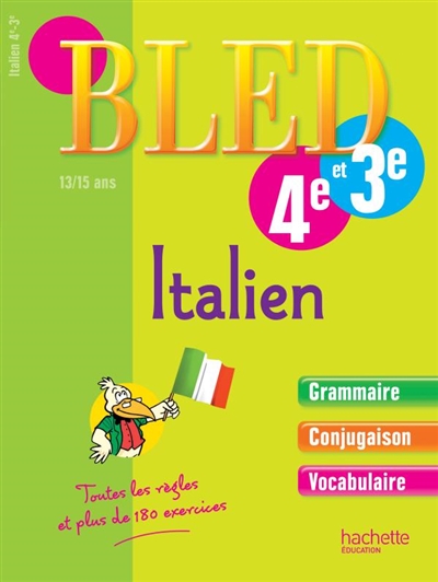 Bled italien 4e-3e, 13-15 ans : grammaire, conjugaison, vocabulaire