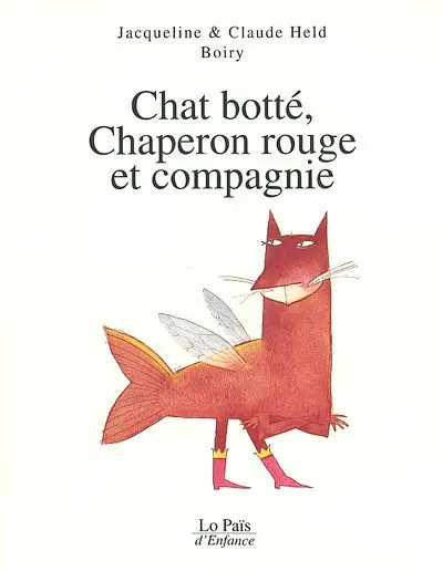 Chat botté, Chaperon rouge et compagnie